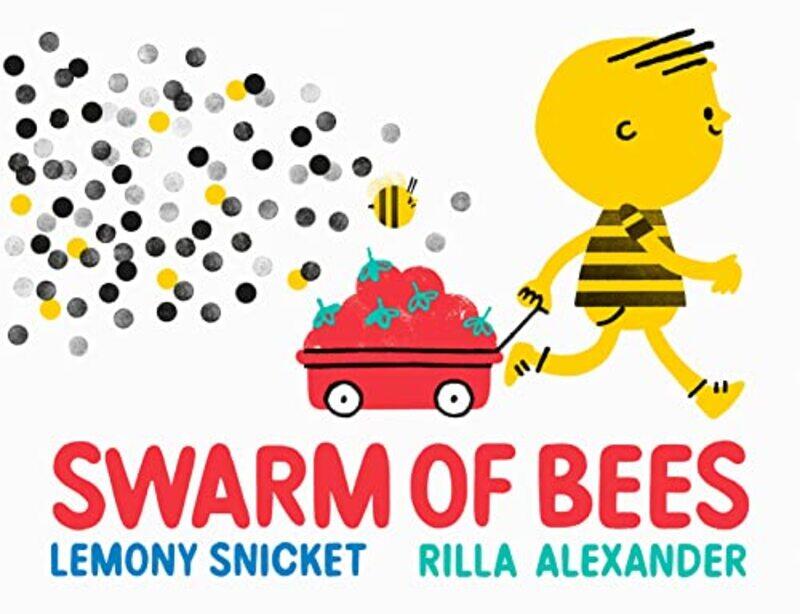 

Swarm of Bees by Lemony SnicketRilla Alexander-Paperback