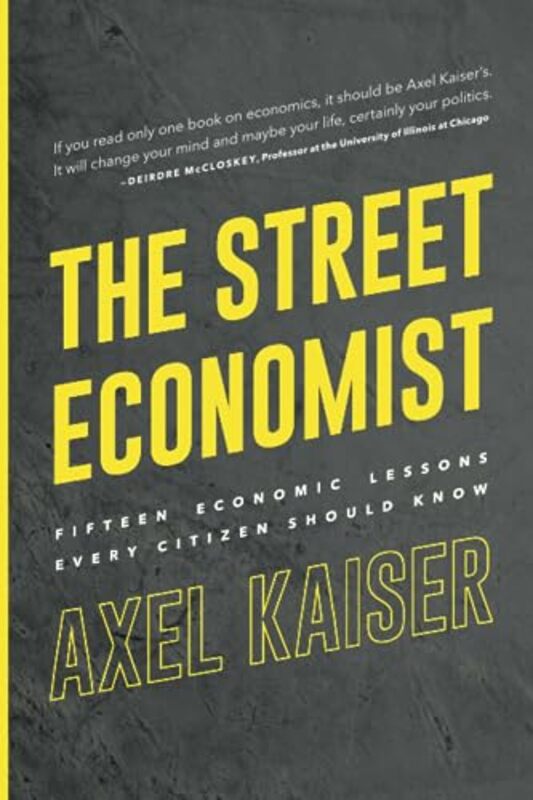 Street Economist By Axel Kaiser - Paperback