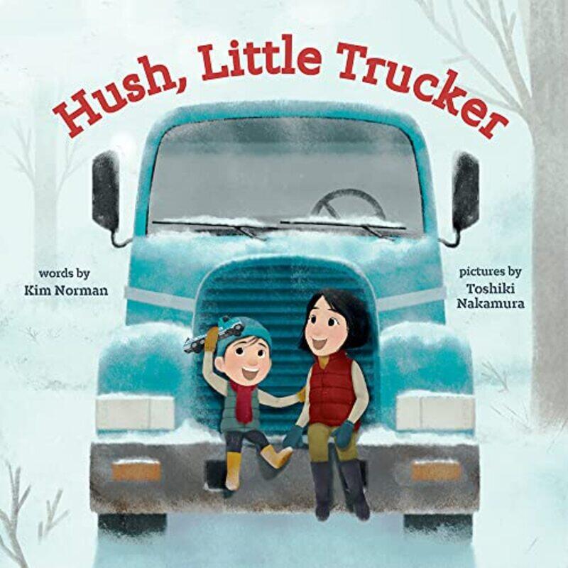 

Hush Little Trucker By Norman Kim - Hardcover