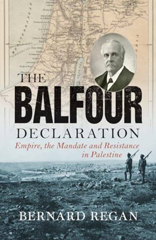 

The Balfour Declaration by Bernard Regan-Paperback