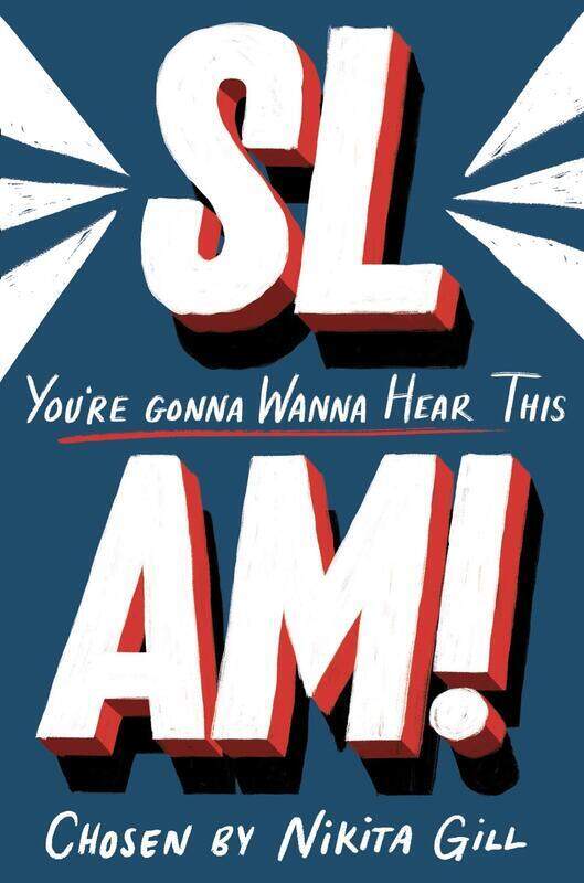 

Slam! You're Gonna Wanna Hear This, Paperback Book, By: Nikita Gill
