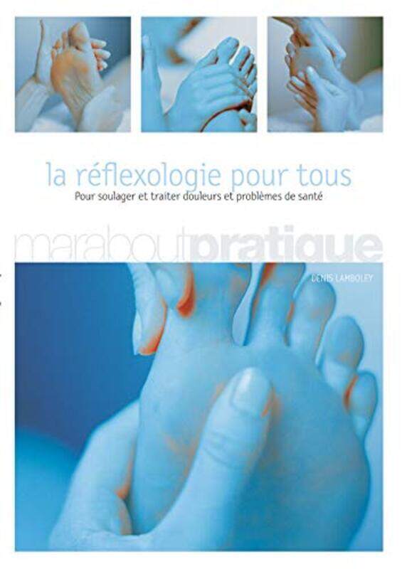 

La r flexologie pour tous,Paperback by Denis Lamboley