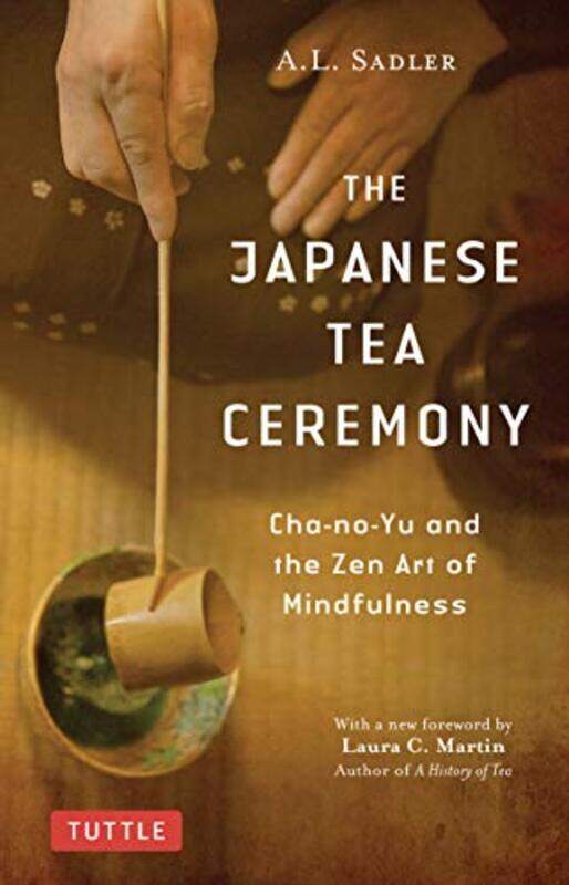 

The Japanese Tea Ceremony by A L Sadler-Paperback