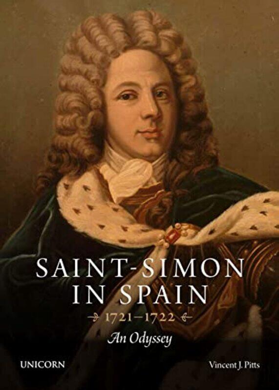 

SaintSimon in Spain 17211722 by Vincent Pitts-Paperback