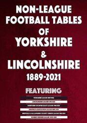 NonLeague Football Tables of Yorkshire and Lincolnshire 18892021 by Mick Blakeman-Paperback