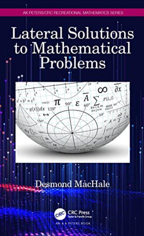 

Lateral Solutions to Mathematical Problems by Desmond MacHale-Paperback