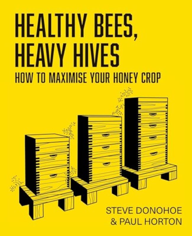 Healthy Bees Heavy Hives by Colin BeardJohn P Wilson-Paperback