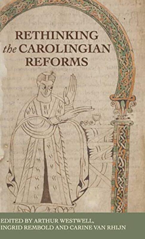 

Rethinking the Carolingian Reforms by Nancy Dickmann-Hardcover