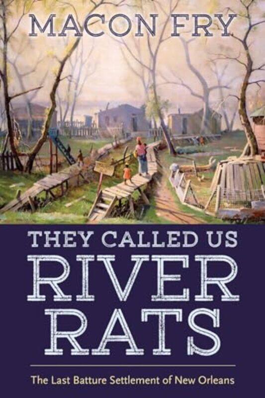 

They Called Us River Rats by Macon Fry-Paperback