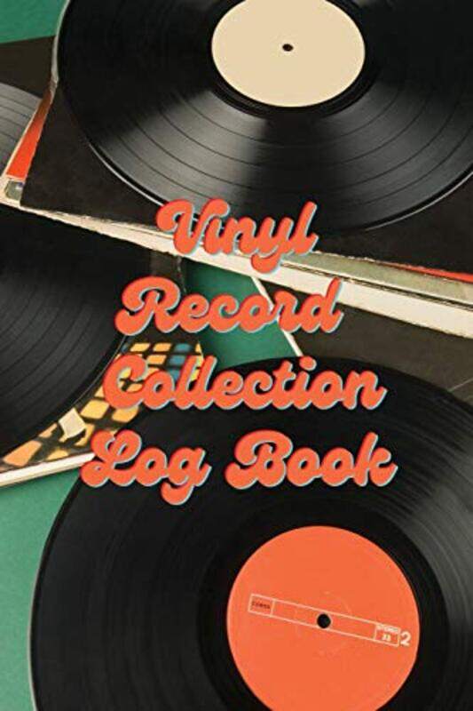 

Vinyl Record Collection Log Book Music Collectors Notebook Lp And Album Record Tracker And Organiz by Rother, Teresa - Paperback