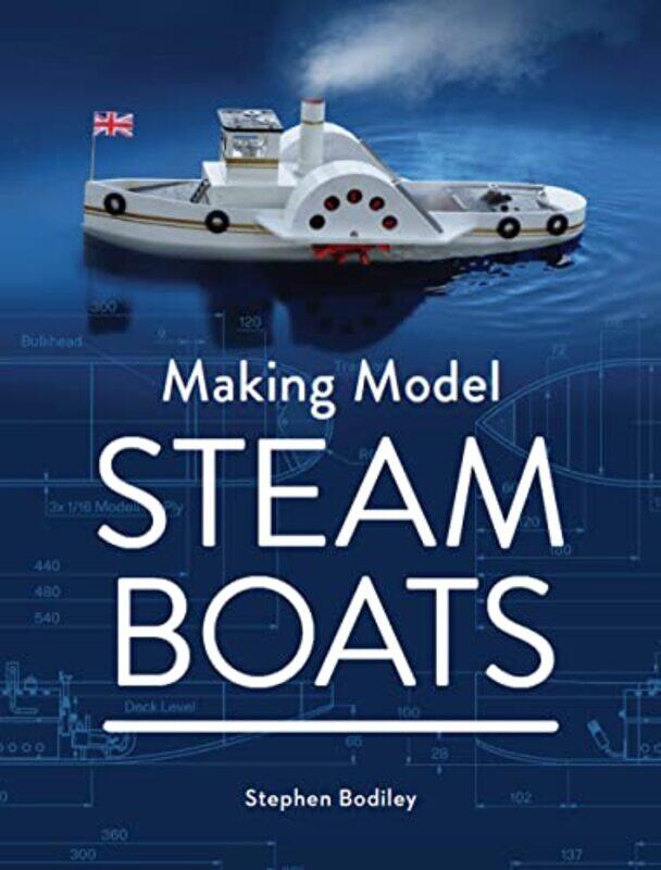 

Making Model Steam Boats by Brian Luke Seaward-Hardcover