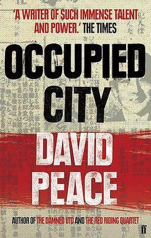 

Occupied City, Paperback Book, By: David Peace