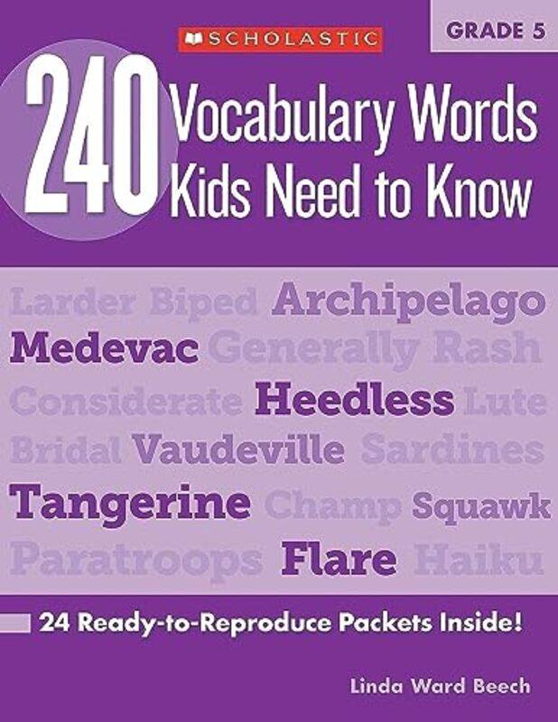 

240 Vocabulary Words Kids Need to Know: Grade 5: 24 ReadyToReproduce Packets Inside! Paperback by Beech, Linda