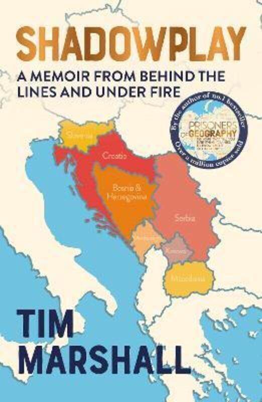 

Shadowplay: Behind the Lines and Under Fire: The Inside Story of Europe's Last War.paperback,By :Marshall, Tim