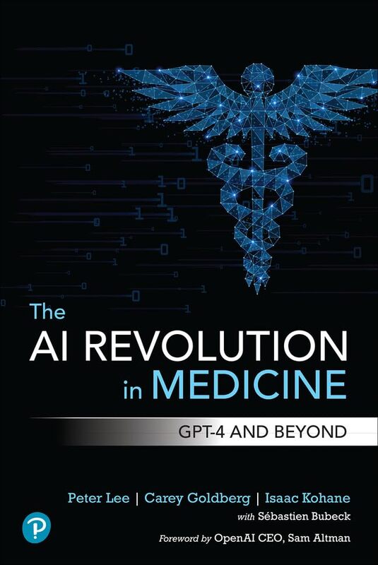 The Ai Revolution In Medicine Gpt4 And Beyond By Lee, Peter - Goldberg, Carey - Kohane, Isaac Paperback