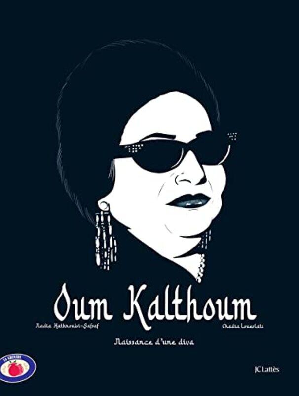 

Oum Kalthoum L Astre D Orient, Paperback by Chadia Loueslati