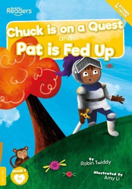 

Chuck Is on a Quest and Pat Is Fed Up by Robin Twiddy-Paperback