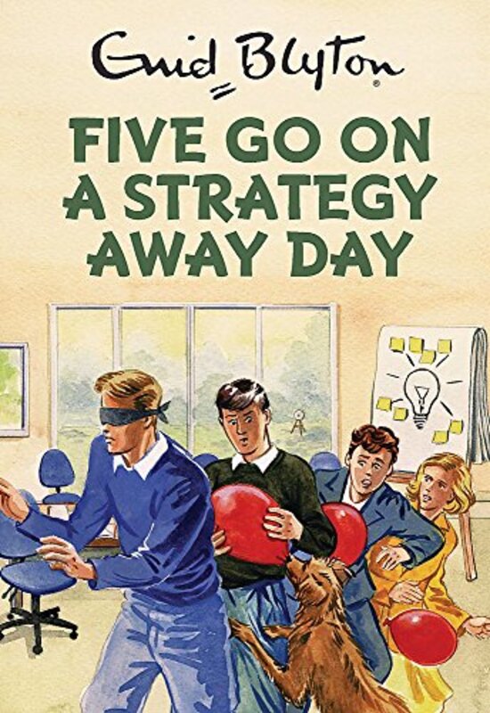 Five Go On A Strategy Away Day (Enid Blyton for Grown Ups), Hardcover Book, By: Bruno Vincent