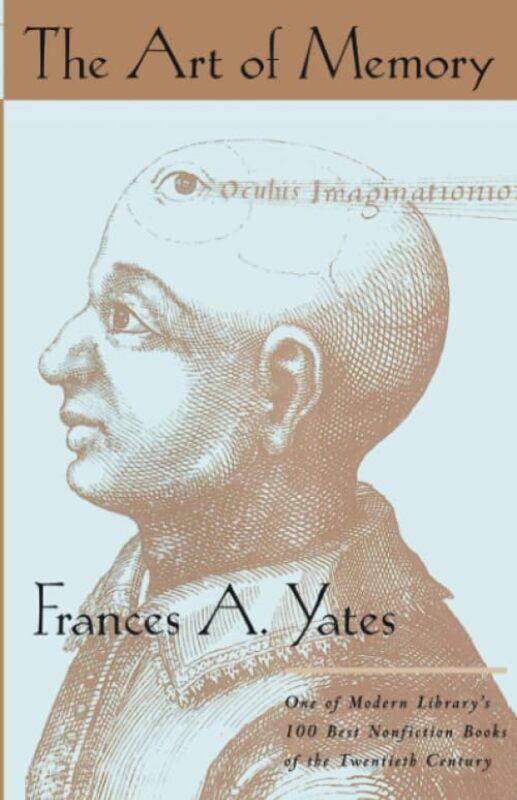 

The Art Of Memory by Yates, Frances A. - Paperback