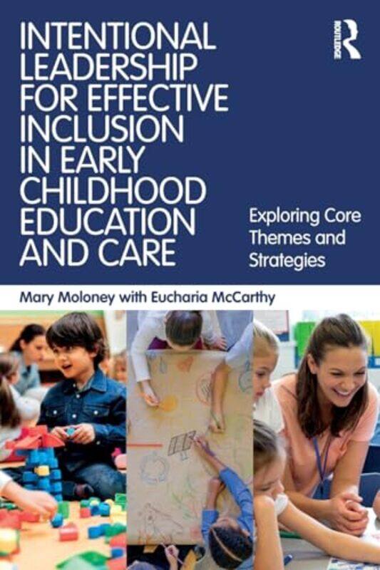 

Intentional Leadership for Effective Inclusion in Early Childhood Education and Care by Emily HawkinsPeng Yuna-Paperback