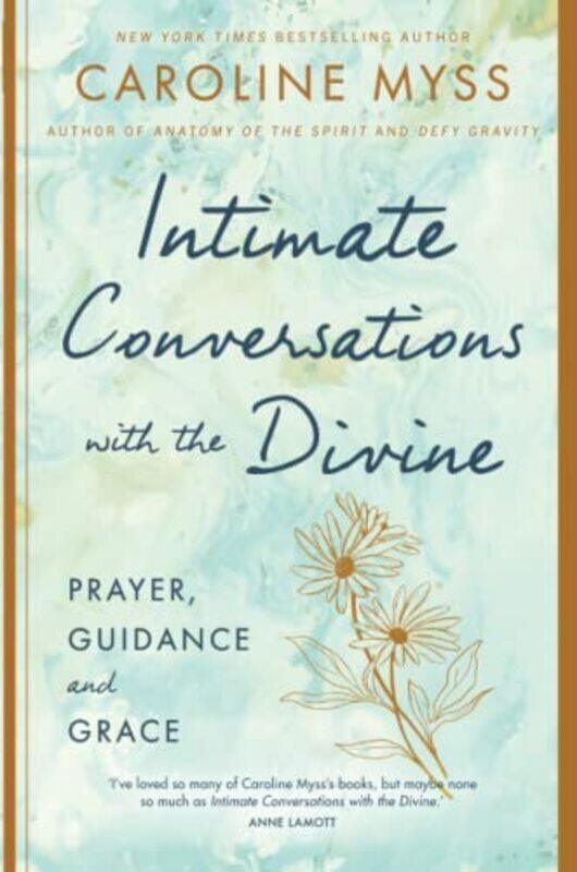 

Intimate Conversations With The Divine By Myss, Caroline Paperback