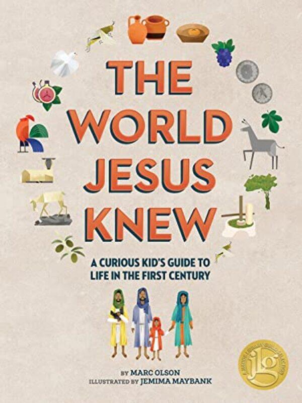 

The Curious Kids Guide to the World Jesus Knew by Marc OlsonJemima Maybank-Hardcover