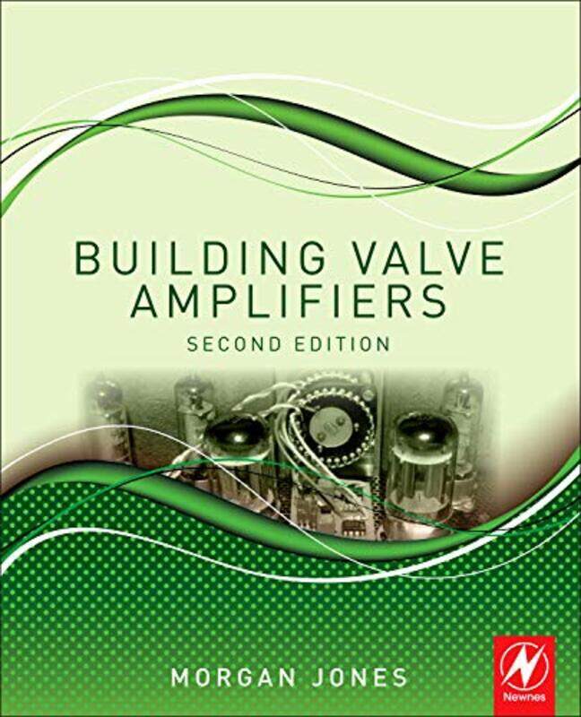 

Building Valve Amplifiers by Morgan Jones-Paperback