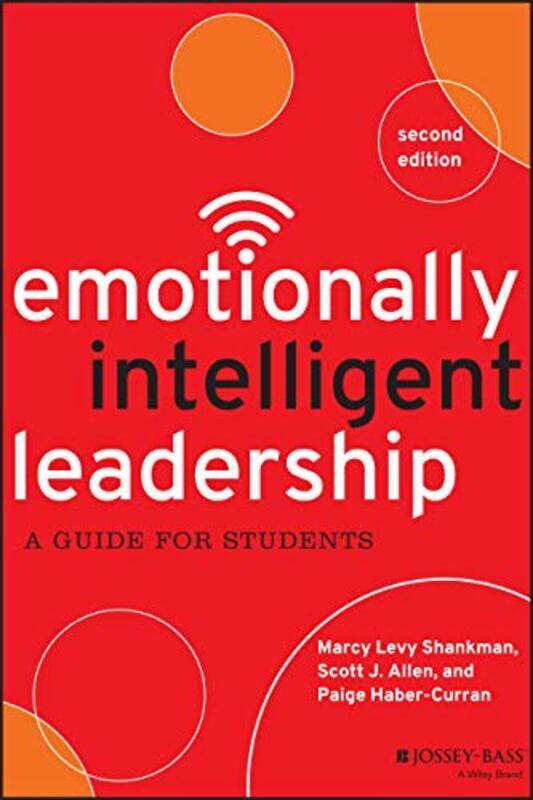 

Emotionally Intelligent Leadership by Marcy Levy ShankmanScott J AllenPaige Haber-Curran-Paperback