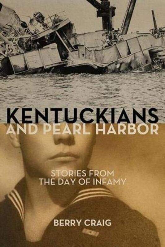 

Kentuckians And Pearl Harbor by Berry Craig-Hardcover