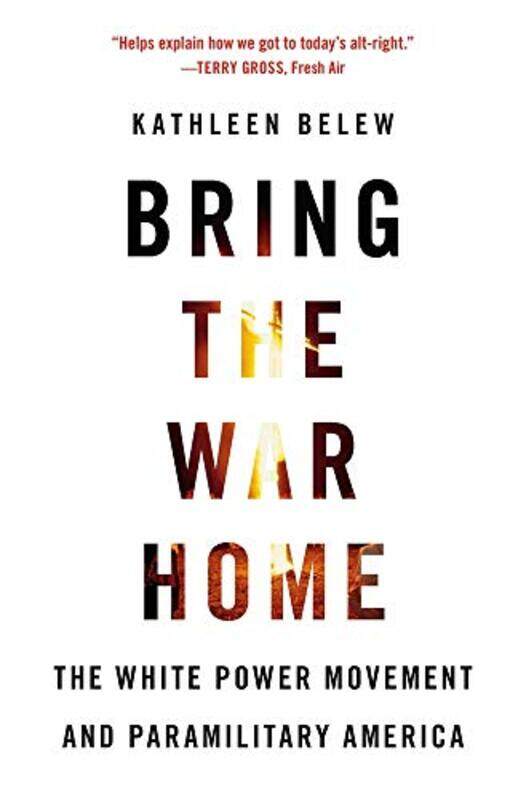 

Bring the War Home by Kathleen Belew-Paperback
