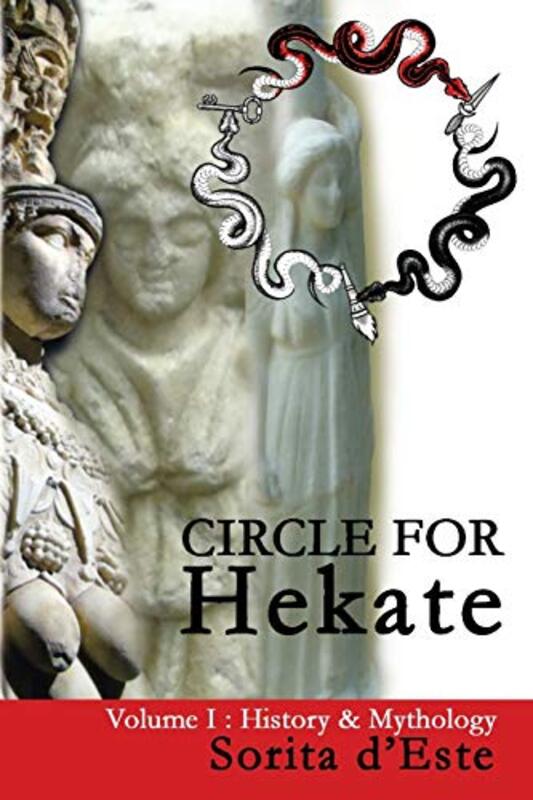 

Circle for Hekate Volume I by Sorita DEste-Paperback