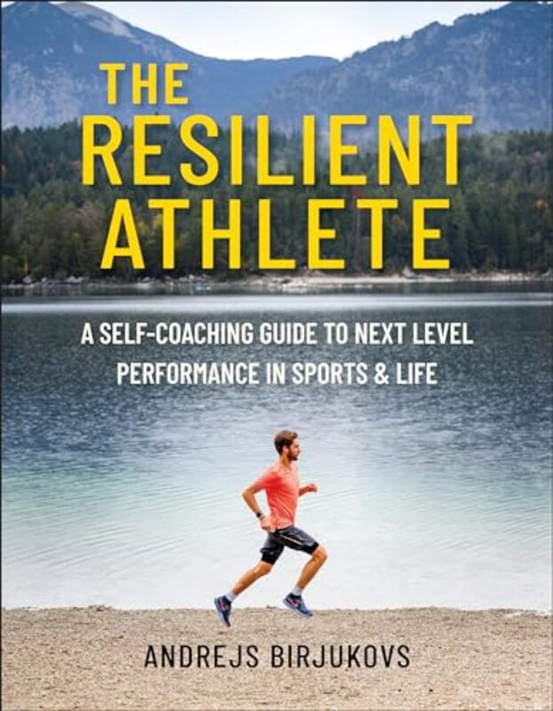 The Resilient Athlete by Birjukovs, Andrejs..Paperback