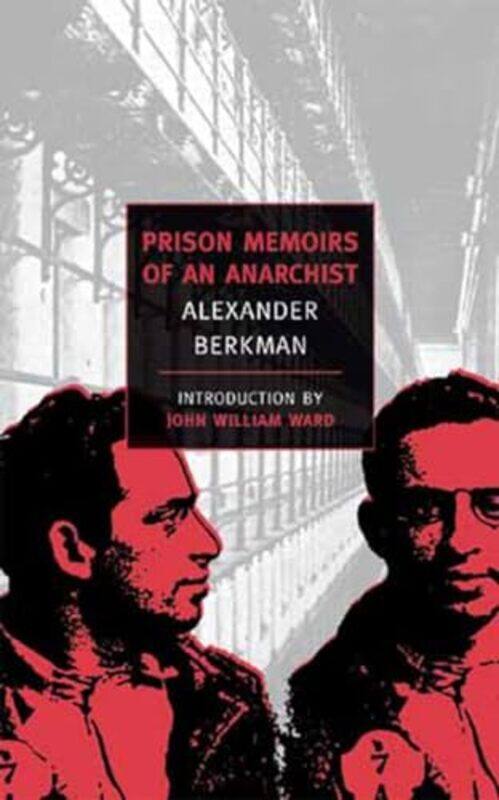 

Prison Memoirs Of An Anarchist by Alexander Berkman-Paperback