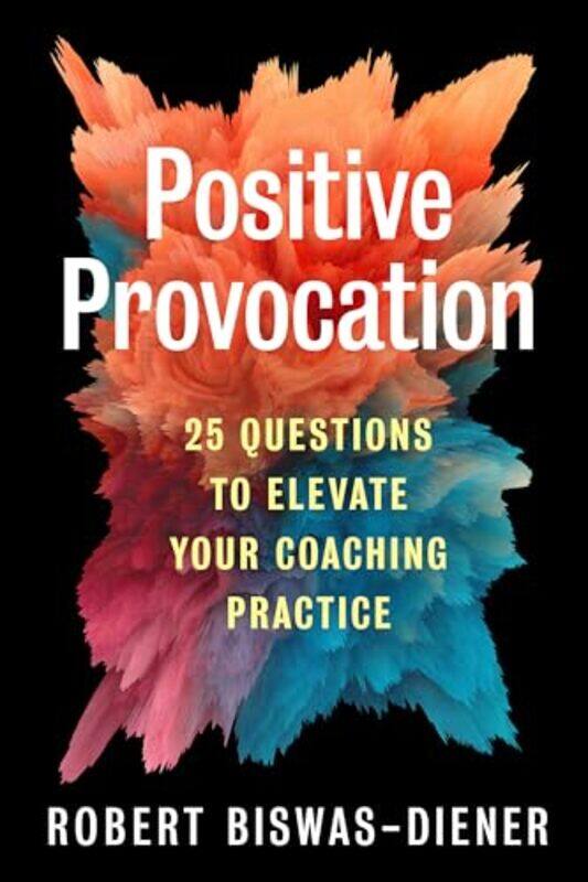 

Positive Provocation By Biswas Diener Robert - Paperback