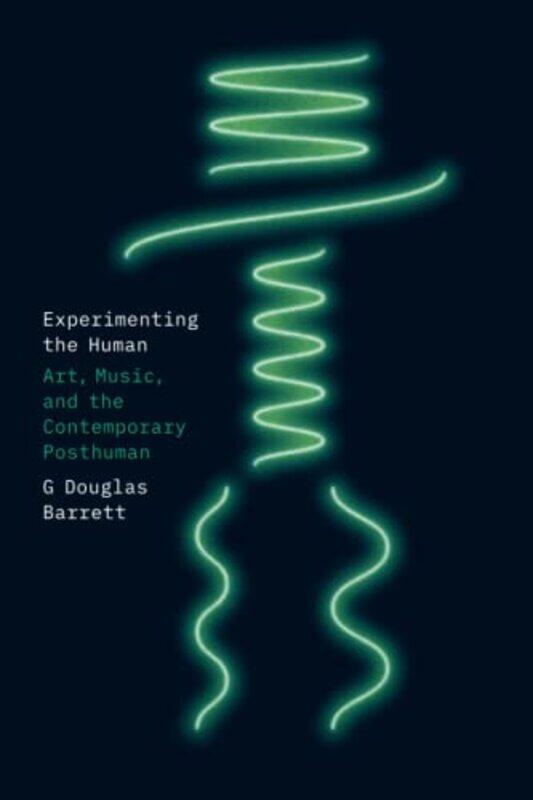 

Experimenting The Human by G Douglas Barrett-Paperback