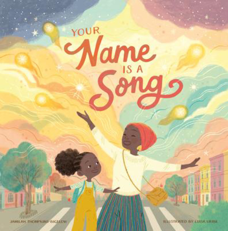 Your Name is a Song, Hardcover Book, By: Jamilah Thompkins-Bigelow