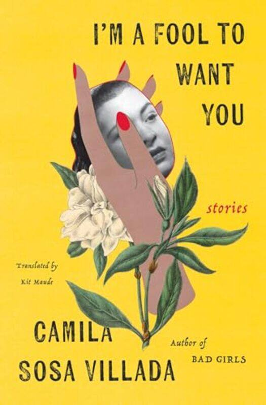 

Im A Fool To Want You by Camila Sosa VilladaKit Maude-Paperback