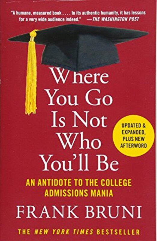 

Where You Go Is Not Who Youll Be By Bruni Frank - Paperback
