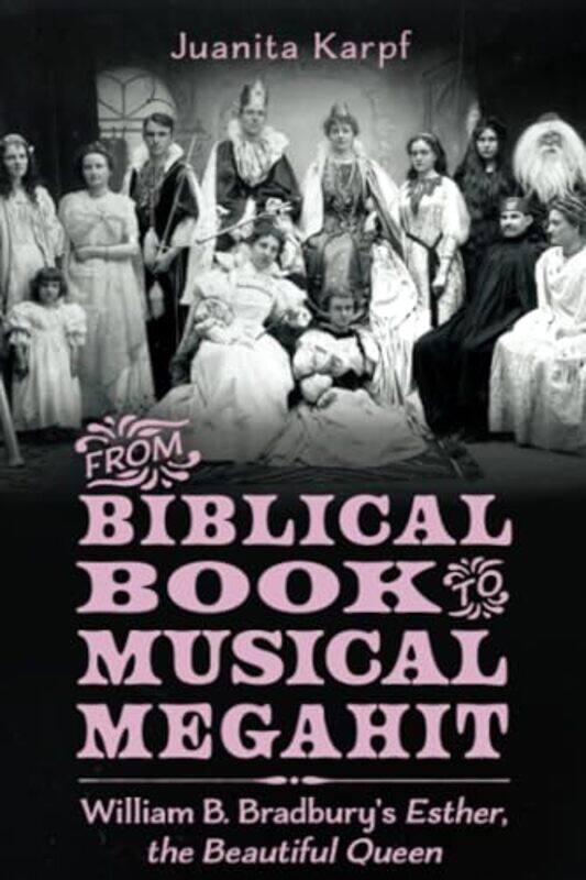 

From Biblical Book to Musical Megahit by Juanita Karpf-Paperback