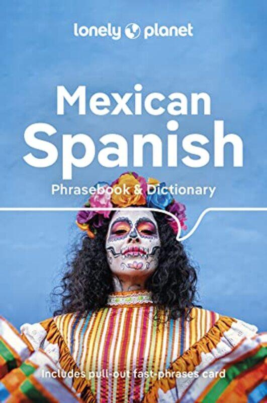 

Mexican Spanish Phrasebook & Dictionary 6 By Lonely Planet -Paperback