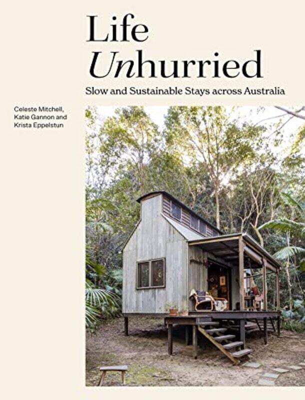 

Life Unhurried by Celeste MitchellKrista EppelstunKatie Gannon-Hardcover