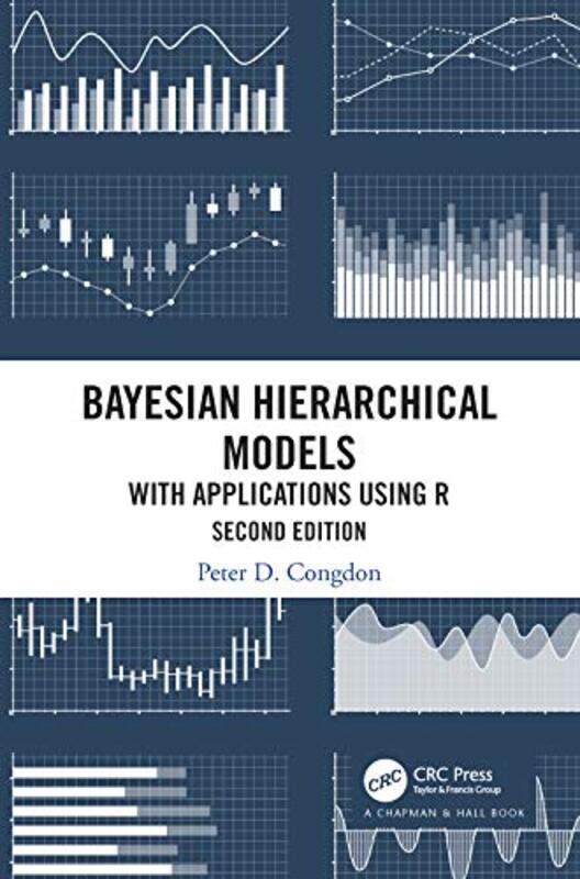 

Bayesian Hierarchical Models by John W Wilfrid Laurier University University of Greenwich Schwieter-Hardcover