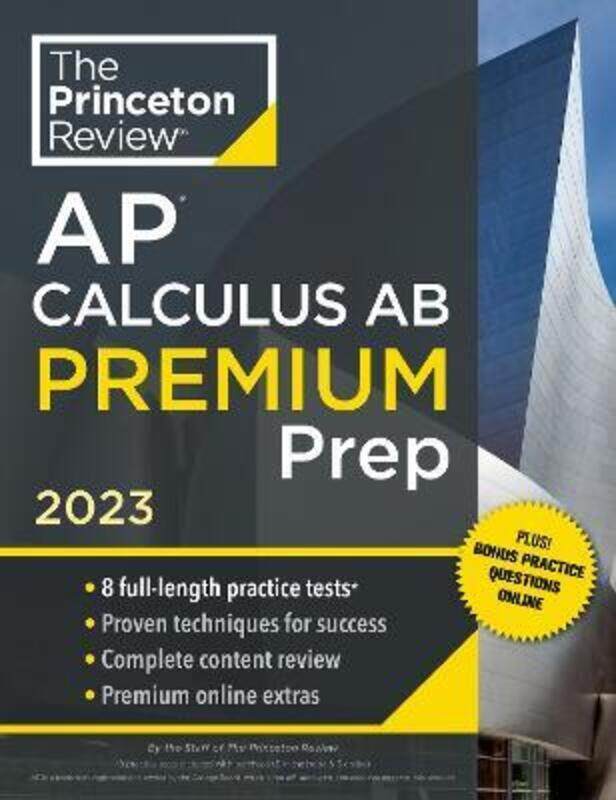 

Princeton Review AP Calculus AB Premium Prep, 2023: 8 Practice Tests + Complete Content Review + Str.paperback,By :Princeton Review