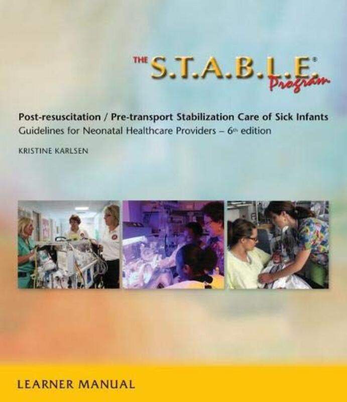 

The S.T.A.B.L.E. Program: Learner Manual , Paperback by Karlsen, Kristine A.