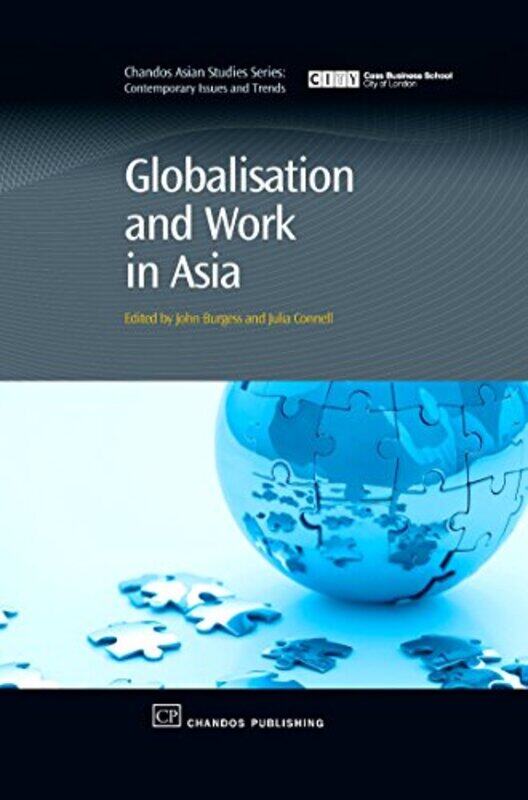 

Globalisation and Work in Asia by John BurgessJulia University of Newcastle, Australia Connell-Hardcover