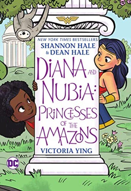 

Diana and Nubia Princesses of the Amazons by Shannon HaleDean Hale-Paperback