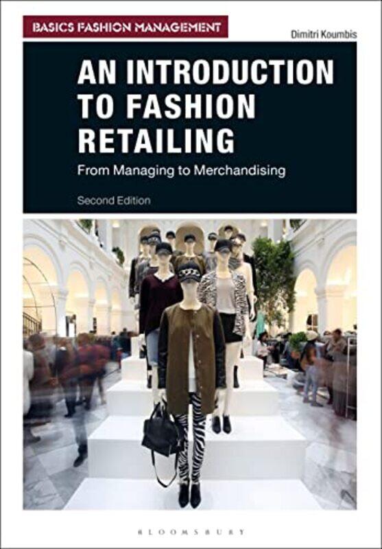 

An Introduction to Fashion Retailing by Jeffrey R University of Cincinnati Ohio StrawnStephen M University of California San Diego Stahl-Paperback