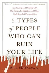 5 Types of People Who Can Ruin Your Life: Identifying and Dealing with Narcissists, Sociopaths, and,Paperback by Eddy, Bill