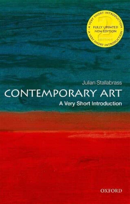 

Contemporary Art A Very Short Introduction by Stallabrass, Julian (Professor of Art History, The Courtauld Institute of Art) Paperback