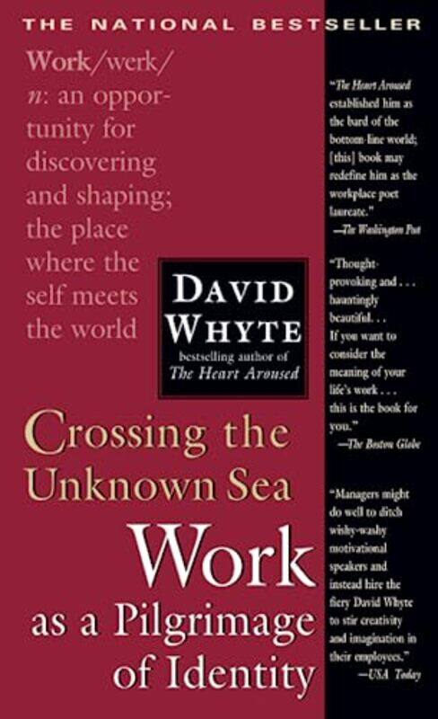 

Crossing the Unknown Sea: Work as a Pilgrimage of Identity , Paperback by Whyte, David